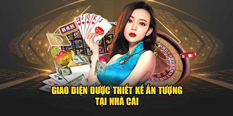 Giao diện được thiết kế ấn tượng tại nhà cái giúp người chơi tham gia dễ