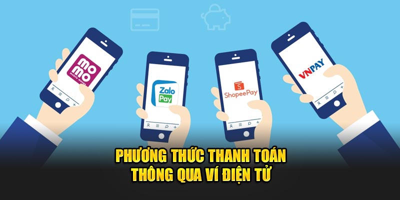 Phương thức thanh toán thông tin ví điện tử